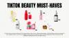 TikTok Beauty Must-Haves